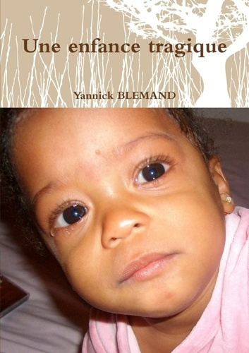 Emprunter Une enfance tragique livre