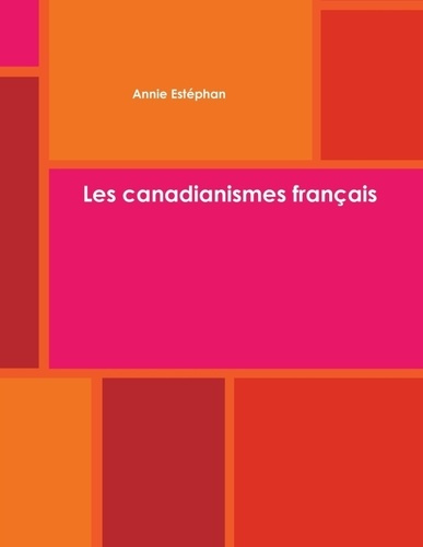 Emprunter Les canadianismes français livre