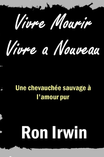 Emprunter Vivre Mourir Vivre a Nouveau livre