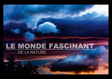 Emprunter LE MONDE FASCINANT DE LA NATURE LIVRE POSTER DIN A3 HORIZONTAL livre