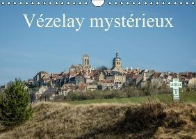 Emprunter Vézelay mystérieux. Calendrier perpétuel A4 horizontal livre