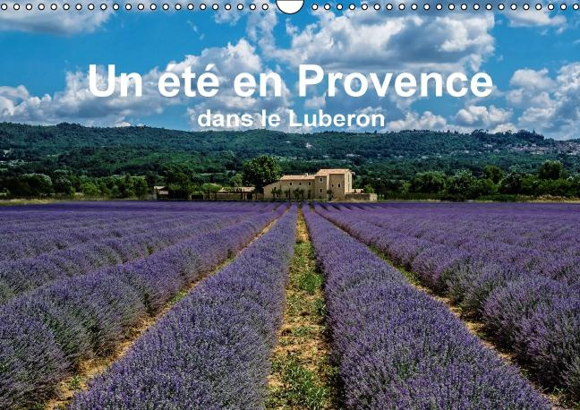 Emprunter UN ETE EN PROVENCE DANS LE LUBERON CALENDRIER MURAL 2016 DIN A3 HORIZONTAL livre