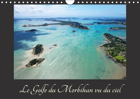 Emprunter LE GOLFE DU MORBIHAN VU DU CIEL CALENDRIER MURAL 2016 DIN A4 HORIZONTAL livre