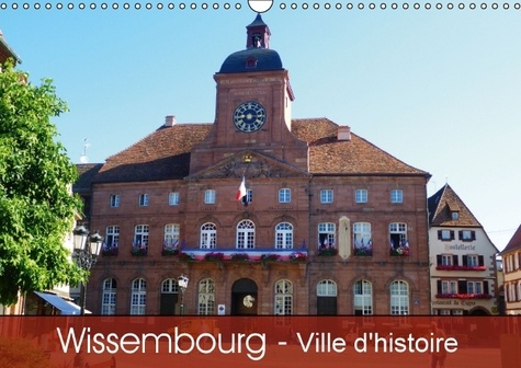 Emprunter WISSEMBOURG VILLE D HISTOIRE CALENDRIER MURAL 2016 DIN A3 HORIZONTAL livre