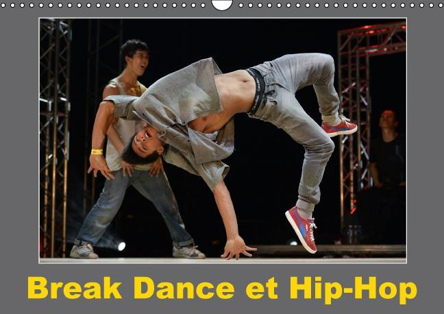 Emprunter BREAK DANCE ET HIP HOP CALENDRIER MURAL 2016 DIN A3 HORIZONTAL livre