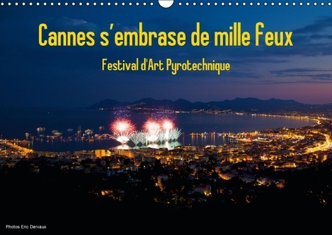 Emprunter CANNES S EMBRASE DE MILLE FEUX CALENDRIER MURAL 2016 DIN A3 HORIZONTAL livre