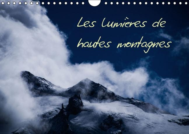 Emprunter LES LUMIERES DE HAUTES MONTAGNES CALENDRIER MURAL 2016 DIN A4 HORIZONTAL livre