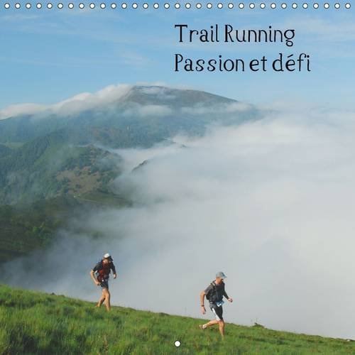Emprunter TRAIL RUNNING PASSION ET DEFI CALENDRIER MURAL 2016 300 300 MM SQUARE livre