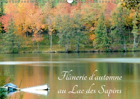 Emprunter FLANERIE D AUTOMNE AU LAC DES SAPINS CALENDRIER MURAL 2016 DIN A3 HORIZONTAL livre