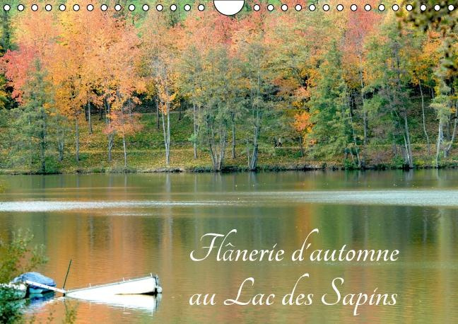 Emprunter FLANERIE D AUTOMNE AU LAC DES SAPINS CALENDRIER MURAL 2016 DIN A4 HORIZONTAL livre