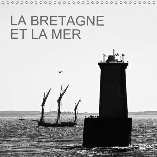 Emprunter LA BRETAGNE ET LA MER CALENDRIER MURAL 2016 300 300 MM SQUARE livre