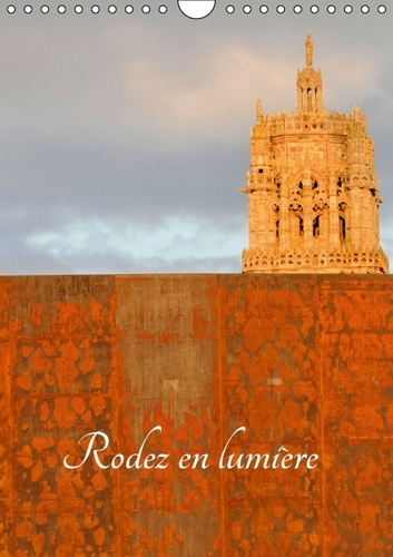 Emprunter RODEZ EN LUMIERE CALENDRIER MURAL 2016 DIN A4 VERTICAL livre