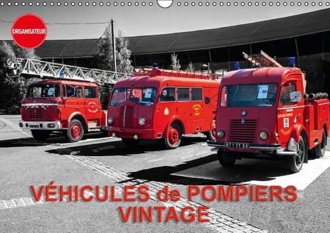 Emprunter VEHICULES DE POMPIERS VINTAGE CALENDRIER MURAL 2016 DIN A3 HORIZONTAL livre