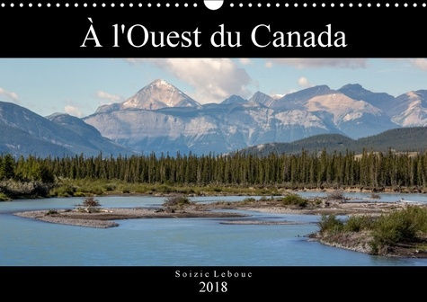 Emprunter A L OUEST DU CANADA CALENDRIER MURAL 2018 DIN A3 HORIZONTAL - PAYSAGES DE L OUEST DU CANADA livre