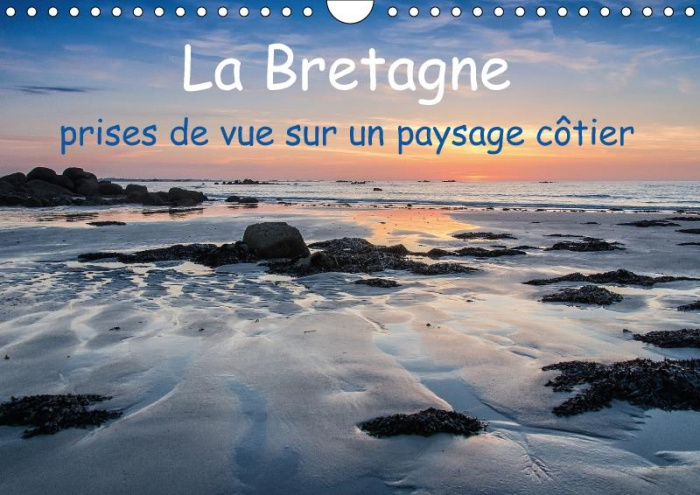 Emprunter LA BRETAGNE PRISES DE VUE SUR UN PAYSAGE COTIER CALENDRIER M - PHOTOS DE LA COTE BRETONNE AUS livre