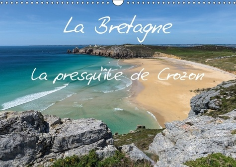 Emprunter LA BRETAGNE LA PRESQU LE DE CROZON CALENDRIER MURAL 2018 DIN - PHOTOS D UNE REGION COTIERE EX livre