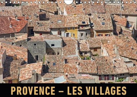Emprunter PROVENCE LES VILLAGES CALENDRIER MURAL 2018 DIN A4 HORIZONTA - UN VOYAGE EN IMAGES EN TRAVERS livre