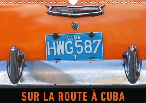 Emprunter SUR LA ROUTE A CUBA CALENDRIER MURAL 2018 DIN A4 HORIZONTAL - DE VIEILLES AMERICAINES DES AN livre