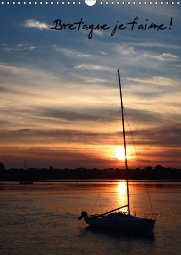 Emprunter BRETAGNE JE T AIME CALENDRIER MURAL 2018 DIN A3 VERTICAL - UNE NATURE PRESERVEE CALENDRIE livre