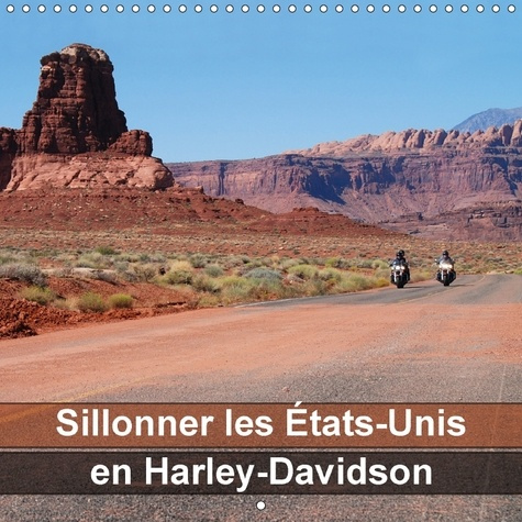 Emprunter SILLONNER LES ETATS UNIS EN HARLEY DAVIDSON CALENDRIER MURAL - LES MAGNIFIQUES PAYSAGES DU SU livre