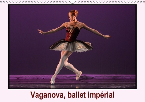 Emprunter VAGANOVA BALLET IMPERIAL CALENDRIER MURAL 2018 DIN A3 HORIZO - L ACADEMIE DE BALLET VAGANOVA livre