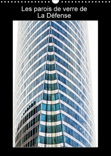 Emprunter LES PAROIS DE VERRE DE LA DEFENSE CALENDRIER MURAL 2018 DIN - PHOTOS DES PAROIS VITREES DES livre