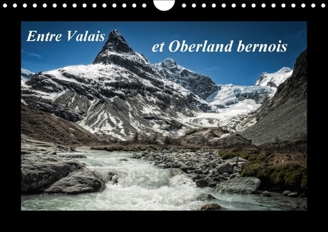 Emprunter ENTRE VALAIS ET OBERLAND BERNOIS CALENDRIER MURAL 2018 DIN A - PAYSAGES DE SUISSE CALENDRIER livre