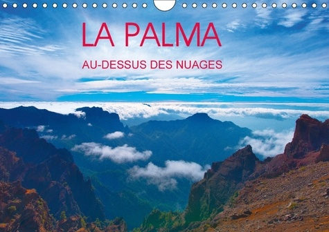 Emprunter LA PALMA AU DESSUS DES NUAGES CALENDRIER MURAL 2018 DIN A4 H - LE CIEL PANORAMIQUE AU DESSUS livre