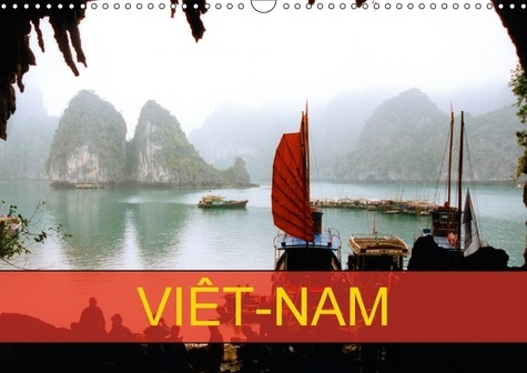 Emprunter VIET NAM CALENDRIER MURAL 2018 DIN A3 HORIZONTAL - LA DECOUVERTE DE CE PAYS QU EL livre