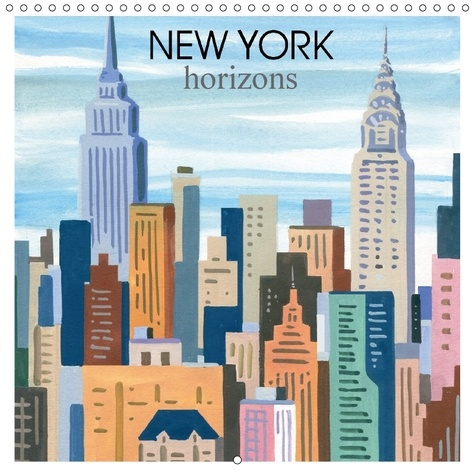 Emprunter NEW YORK HORIZONS CALENDRIER MURAL 2018 300 300 MM SQUARE - QUELQUES LIGNES QUELQUES COULE livre