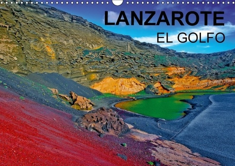 Emprunter LANZAROTE EL GOLFO CALENDRIER MURAL 2018 DIN A3 HORIZONTAL - UNE EXPOSITION D ART TELLURIQU livre