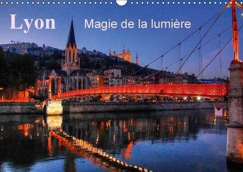 Emprunter LYON MAGIE DE LA LUMIERE CALENDRIER MURAL 2018 DIN A3 HORIZO - LYON LA NUIT MET EN VALEUR LA livre
