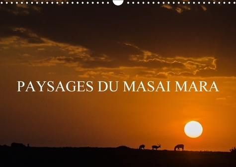 Emprunter PAYSAGES DU MASAI MARA CALENDRIER MURAL 2018 DIN A3 HORIZONT - PAYSAGES DE LA SAVANE AFRICAIN livre