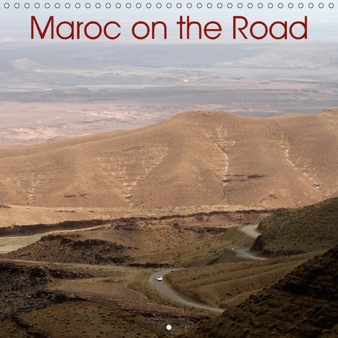 Emprunter MAROC ON THE ROAD CALENDRIER MURAL 2018 300 300 MM SQUARE - SUR LES ROUTES DU MAROC ENTRE livre