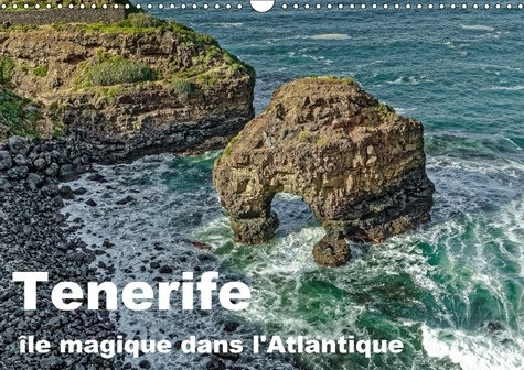 Emprunter TENERIFE LE MAGIQUE DANS L ATLANTIQUE CALENDRIER MURAL 2018 - IMPRESSIONS DE L LE VOLCANIQUE livre