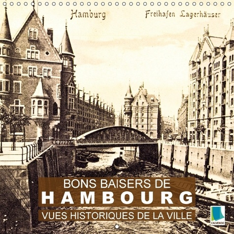Emprunter BONS BAISERS DE HAMBOURG VUES HISTORIQUES DE LA VILLE CALEND - HAMBOURG TRADITION ET HISTOIRE livre