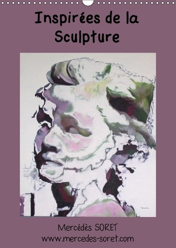 Emprunter INSPIREES DE LA SCULPTURE CALENDRIER MURAL 2018 DIN A3 VERTI - PEINTURES A L HUILE DE MERCEDE livre