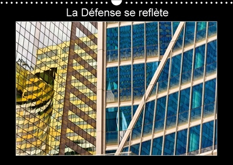 Emprunter LA DEFENSE SE REFLETE CALENDRIER MURAL 2018 DIN A3 HORIZONTA - LES FACADES DE VERRE DE LA DEF livre