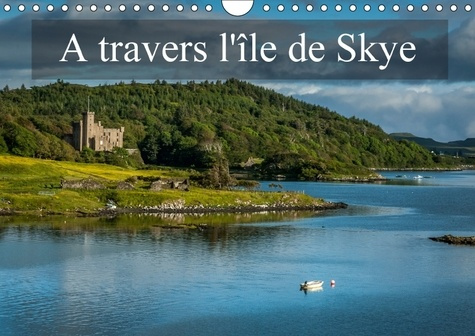 Emprunter A TRAVERS L LE DE SKYE CALENDRIER MURAL 2018 DIN A4 HORIZONT - PAYSAGES DE L LE DE SKYE CALEN livre