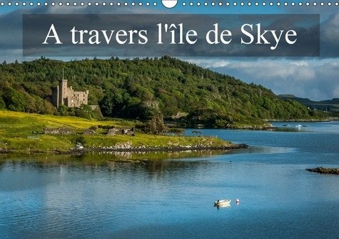 Emprunter A TRAVERS L LE DE SKYE CALENDRIER MURAL 2018 DIN A3 HORIZONT - PAYSAGES DE L LE DE SKYE CALEN livre