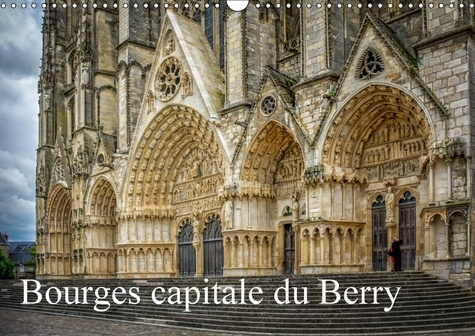 Emprunter BOURGES CAPITALE DU BERRY CALENDRIER MURAL 2018 DIN A3 HORIZ - LA FACE CACHEE DE BOURGES CALE livre