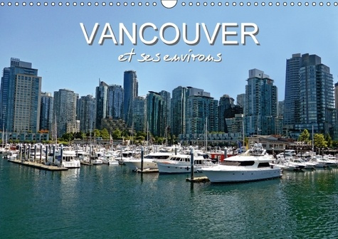 Emprunter VANCOUVER ET SES ENVIRONS CALENDRIER MURAL 2018 DIN A3 HORIZ - DECOUVREZ PENDANT 12 MOIS LA J livre