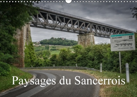 Emprunter PAYSAGES DU SANCERROIS CALENDRIER MURAL 2018 DIN A3 HORIZONT - BALADE AUTOUR DE SANCERRE CALE livre