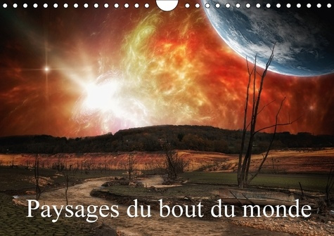 Emprunter PAYSAGES DU BOUT DU MONDE CALENDRIER MURAL 2018 DIN A4 HORIZ - PROMENADES AUX FRONTIERES DE L livre