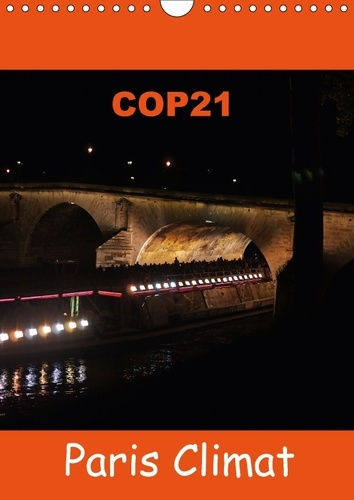 Emprunter COP21 PARIS CLIMAT CALENDRIER MURAL 2018 DIN A4 VERTICAL - POUR LA CONFERENCE INTERNATION livre