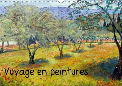 Emprunter VOYAGE EN PEINTURE CALENDRIER MURAL 2018 DIN A3 HORIZONTAL - TABLEAUX A L HUILE SUR LE THEM livre