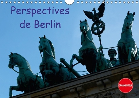 Emprunter PERSPECTIVES DE BERLIN CALENDRIER MURAL 2018 DIN A4 HORIZONT - UNE VILLE VIBRANTE PENDANT TOU livre