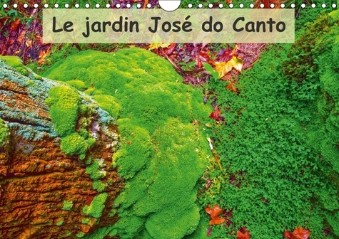 Emprunter LE JARDIN JOSE DO CANTO CALENDRIER MURAL 2018 DIN A4 HORIZON - JARDIN JOSE DO CANTO A FURNAS livre