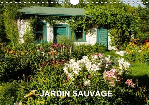 Emprunter JARDIN SAUVAGE CALENDRIER MURAL 2018 DIN A4 HORIZONTAL - 13 PHOTOS D UN JARDIN NATUREL livre