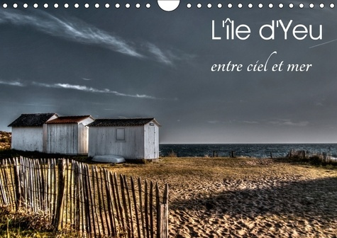 Emprunter L LE D YEU ENTRE CIEL ET MER CALENDRIER MURAL 2018 DIN A4 HO - DECOUVREZ UNE DES PLUS BELLES livre